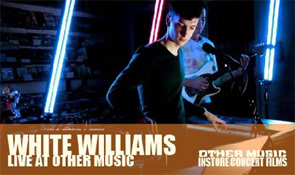 Live at Other Music: White Williams (Episode 8) 